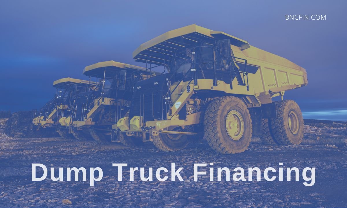 Dump Truck Financing Rates_ Compare & Save on Loans Today